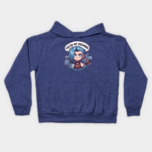 your not dreaming - jinx powder Kids Hoodie